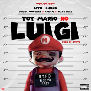 Toy Mario No Luigi (feat. Dowba Montana, Arham & Nelly Nelz)