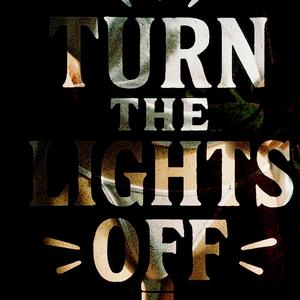 Turn The Lights Off