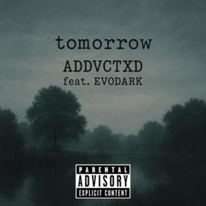 tomorrow (feat. Evodark)