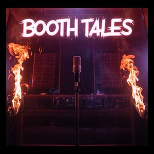 Booth tales