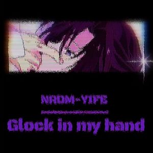 Glock in my hand(Explicit)
