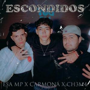 ESCONDIDOS (feat. Carmona & CH3M4)