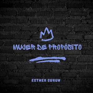 Mujer de Proposito (feat. Esther Surun)