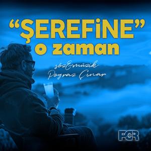 Şerefine O Zaman
