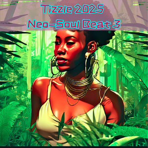 Tizzle 2025 Neo-Soul Beat 3