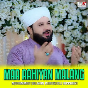 Maa Aahiyan Malang