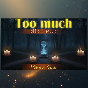 Too Much