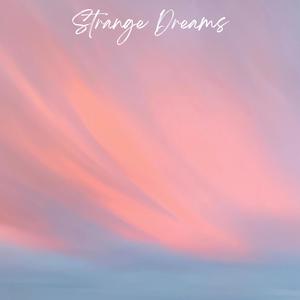 Strange Dreams
