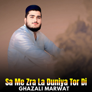 Sa Me Zra La Duniya Tor Di