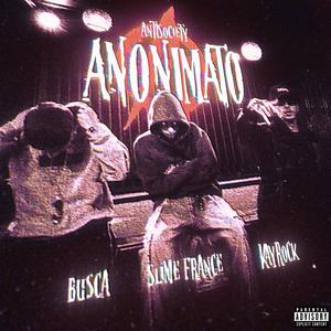 ANONIMATO (feat. Slime France, Kayrock, AntiSociety!, Riz2on & Bowski)