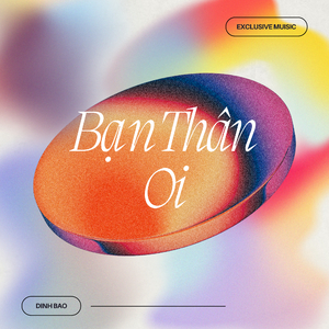 Bạn Thân Ơi (Đình Bảo Remix) [Full Instrumental]