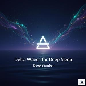 Delta Waves for Deep Sleep