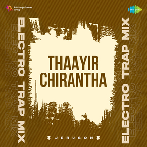 Thaayir Chirantha - Electro Trap Mix