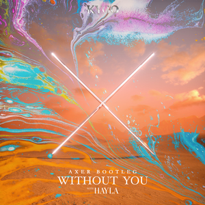 Without you(Axer Bootleg)