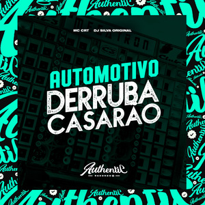 Automotivo Derruba Casarão
