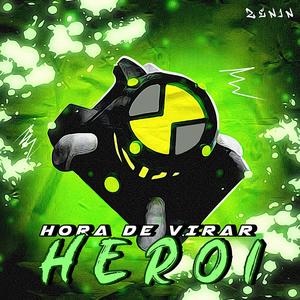 Hora De Virar Herói