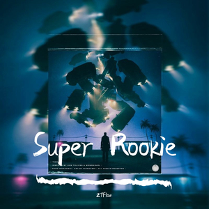 Super Rookie （Prod.Wondaboi）