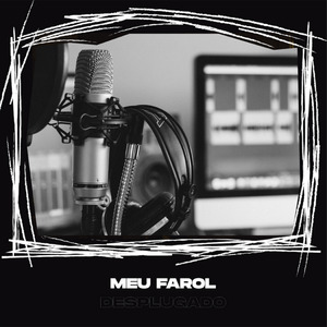 Meu Farol (Desplugado)