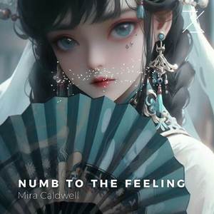 Numb to the feeling