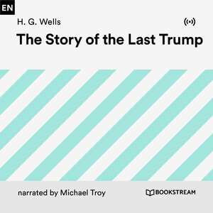 The Story of the Last Trump - Part 59