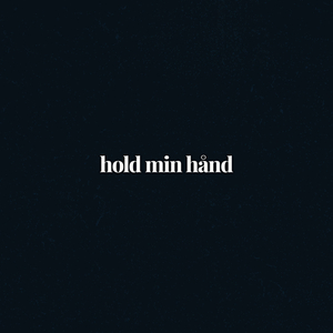 Hold Min Hånd