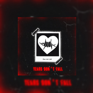 Tears Don't Fall