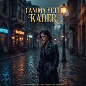 Canıma Yetti Kader