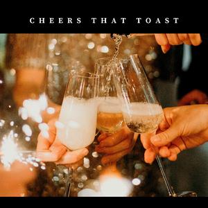 Cheers that Toast