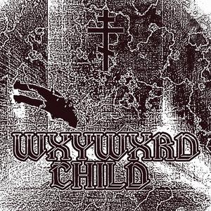 WXYWXRD CHILD