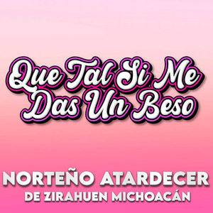 Que Tal Si Me Das un Beso