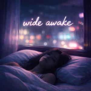 WIDE AWAKE