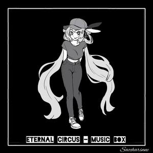 Eternal Circus Music Box
