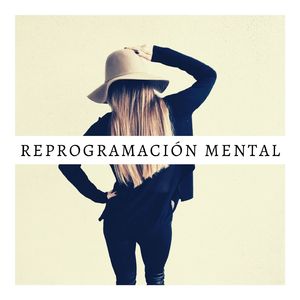 Reprogramación Mental
