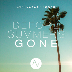 Before Summer's Gone (feat. Loosh)
