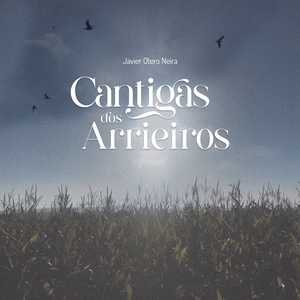 Cantigas dos arrieiros IV