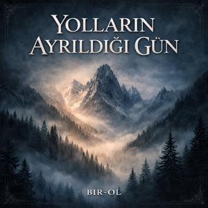 Yolların Ayrıldığı Gün