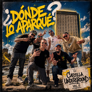 ¿Dónde lo Aparqué? (Castilla Underground), Vol.5