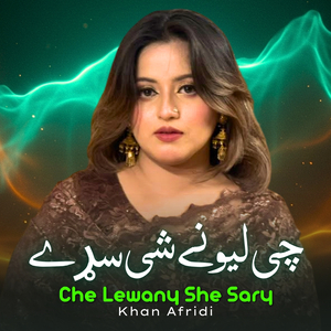 Che Lewany She Sary