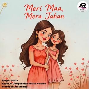 Meri Maa, Mera Jahan