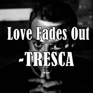Love Fades Out
