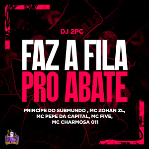 Faz a Fila Pro Abate