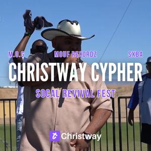 Christway Cypher, Vol. 4 (SoCal Revival Fest 2024) (feat. M.O.G, Mouf Recordz & Sxba)