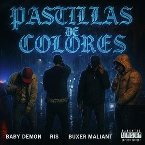 Pastillas De Colores (feat. Lil P, Ris & 1 7 BABY DEMON)