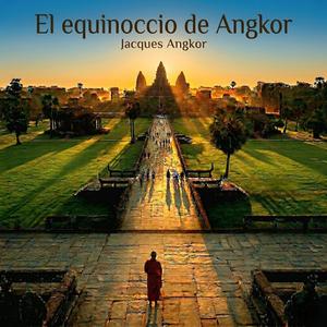 El equinoccio de Angkor