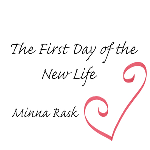 The First Day of the New Life