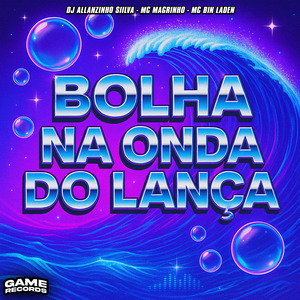 Bolha Na Onda Do Lança