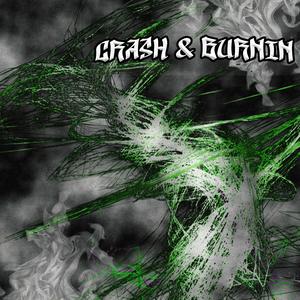 Crash & Burnin