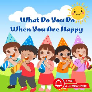 What Do You Do When You Are Happy/ Happy playful Song for Preschoolers