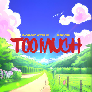 Too Much (feat. Piscopi)