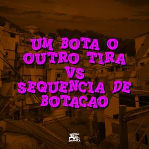Um Bota o Outro Tira Vs Sequencia de Botação